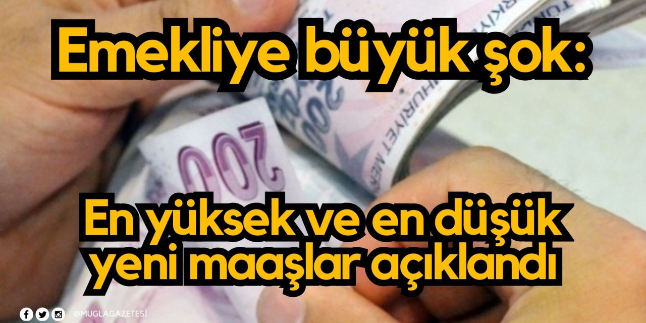 Emekliye büyük şok: En yüksek ve en düşük yeni maaşlar açıklandı