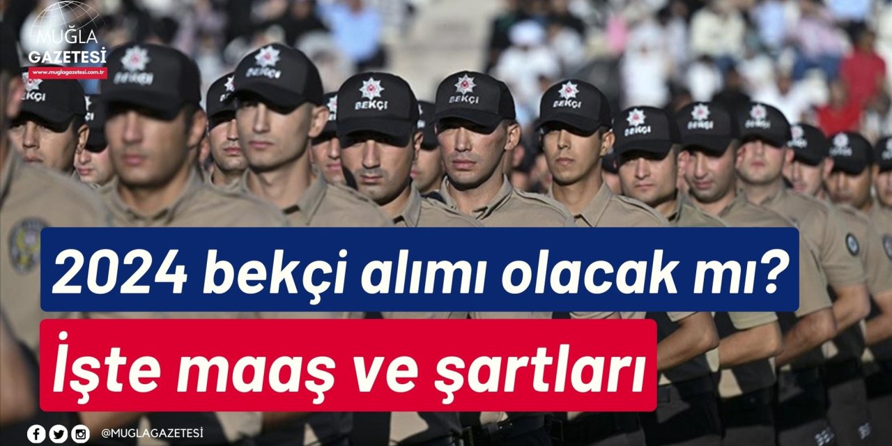 2024 bekçi alımı olacak mı? İşte maaş ve şartları