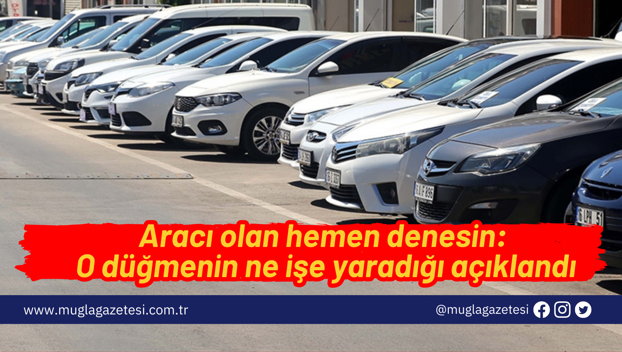 Aracı olan hemen denesin: O düğmenin ne işe yaradığı açıklandı