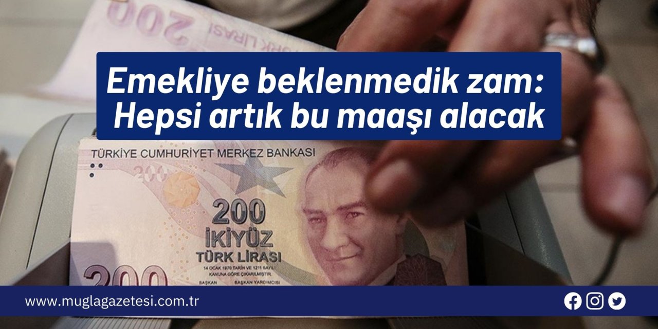Emekliye beklenmedik zam: Hepsi artık bu maaşı alacak