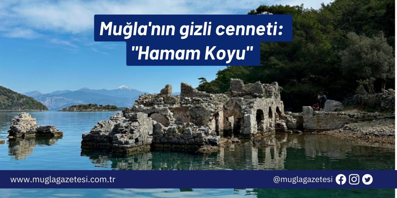 Muğla'nın gizli kalmış cenneti: 