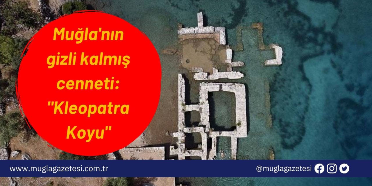 Muğla'nın gizli kalmış cenneti: 