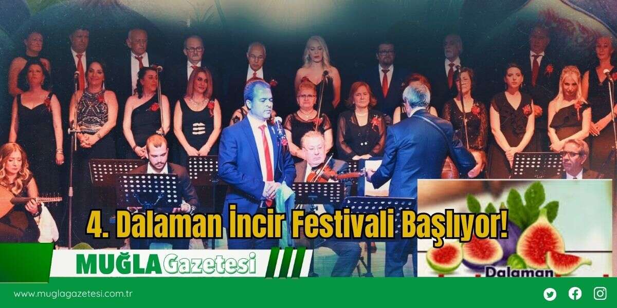 4. Dalaman İncir Festivali Başlıyor!
