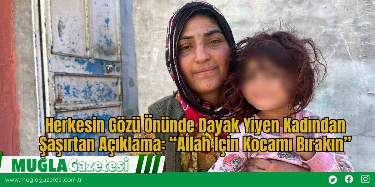 Herkesin Gözü Önünde Dayak Yiyen Kadından Şaşırtan Açıklama: “Allah İçin Kocamı Bırakın”