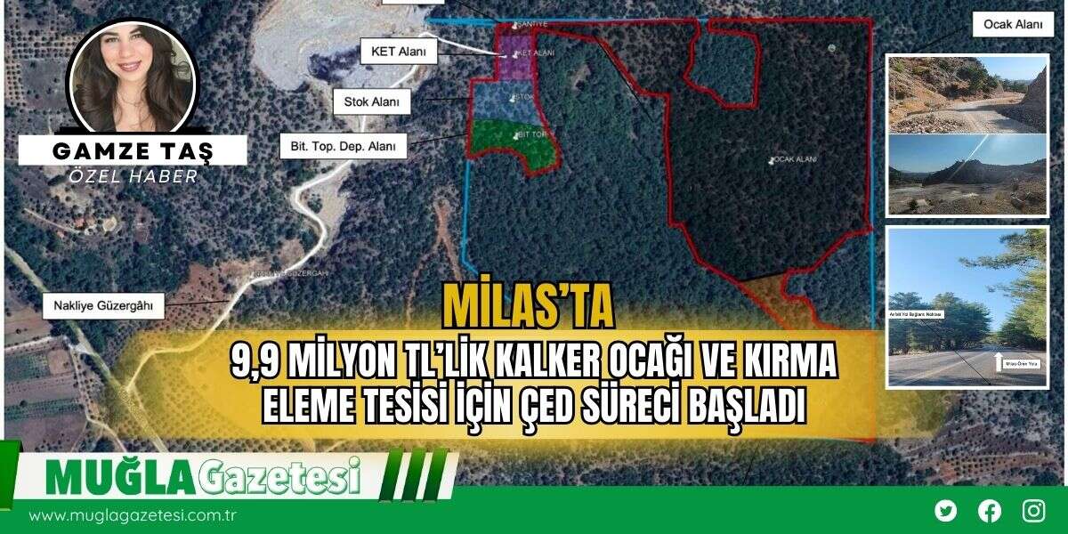 Milas’ta 9,9 Milyon TL’lik Kalker Ocağı ve Kırma Eleme Tesisi İçin ÇED Süreci Başladı