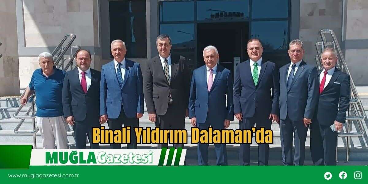 Binali Yıldırım Dalaman’da