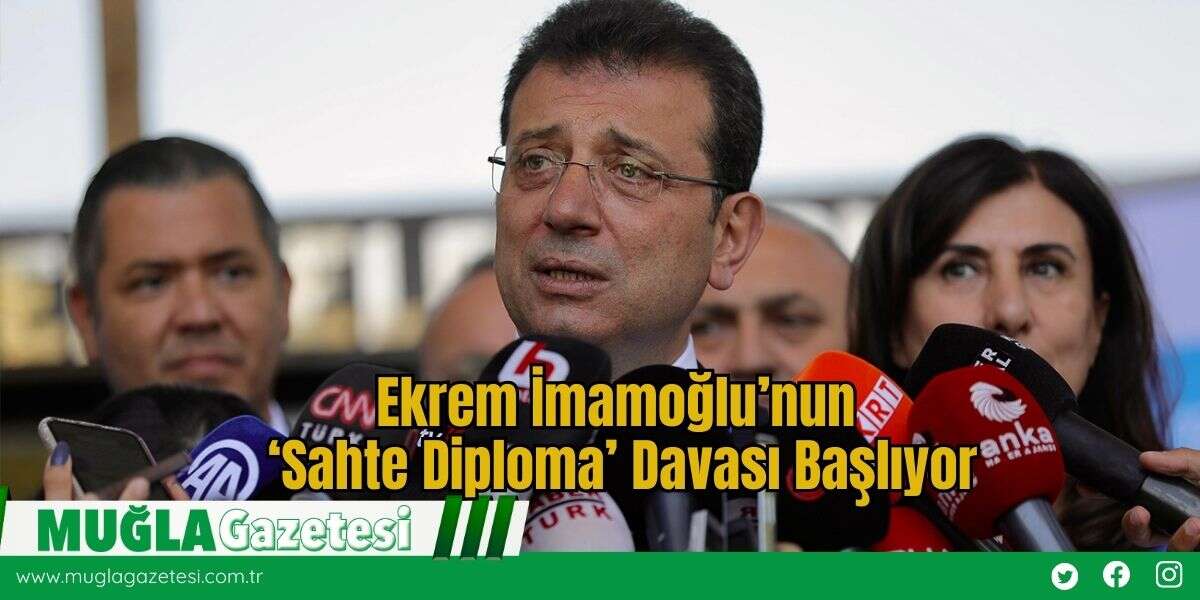 Ekrem İmamoğlu’nun ‘Sahte Diploma’ Davası Başlıyor
