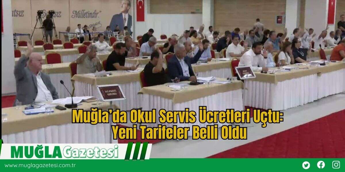 Muğla’da Okul Servis Ücretleri Uçtu: Yeni Tarifeler Belli Oldu
