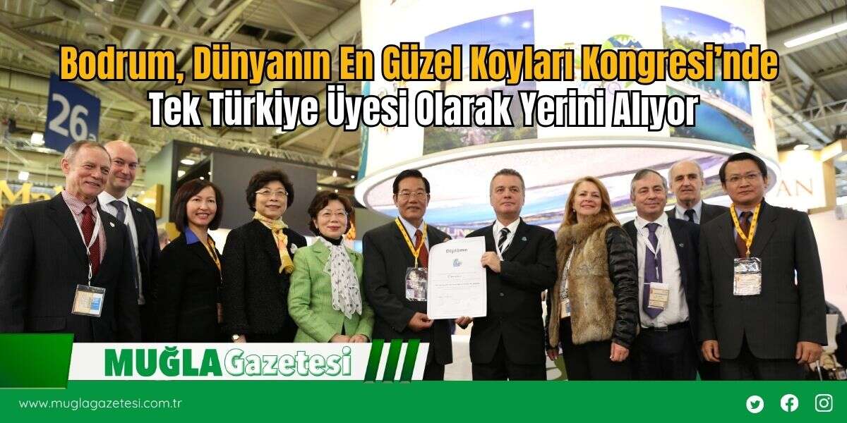Bodrum, Dünyanın En Güzel Koyları Kongresi’nde Tek Türkiye Üyesi Olarak Yerini Alıyor