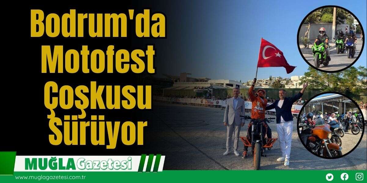 Bodrum'da Motofest Çoşkusu Sürüyor