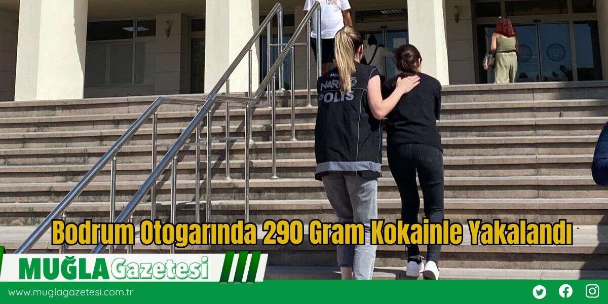 Bodrum Otogarında 290 Gram Kokainle Yakalandı