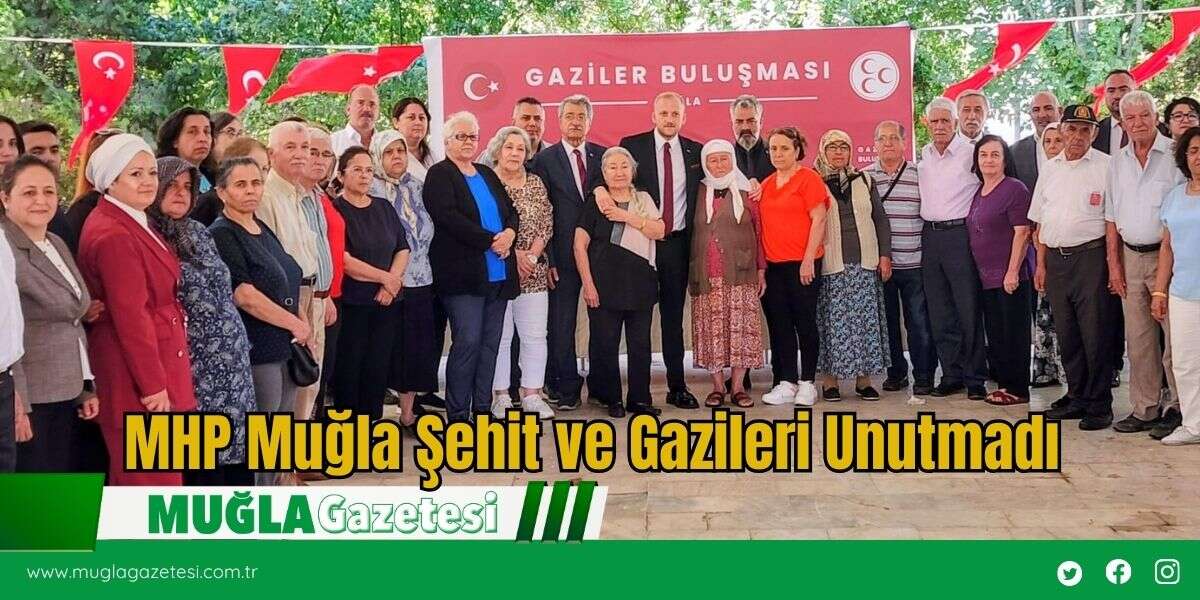 MHP Muğla Şehit ve Gazileri Unutmadı
