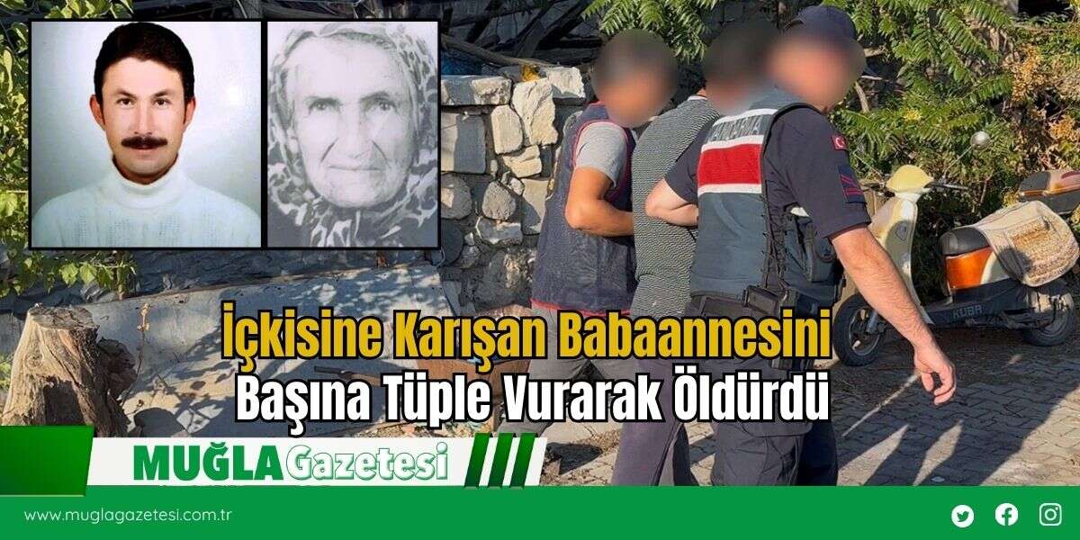 İçkisine Karışan Babaannesini Başına Tüple Vurarak Öldürdü