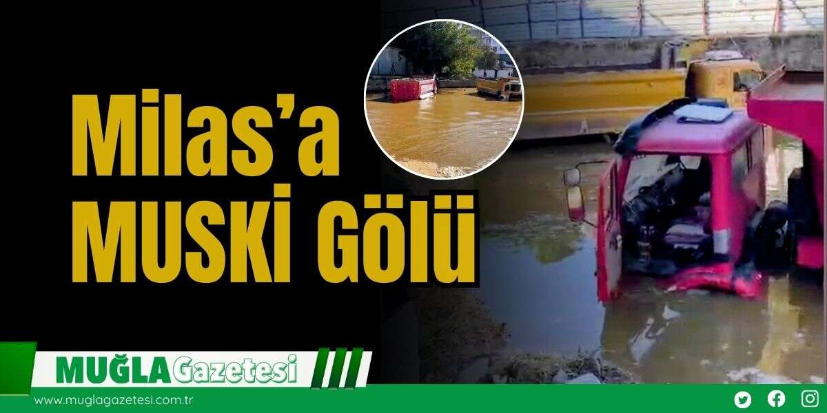 Milas’a MUSKİ Gölü
