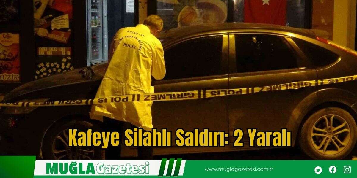 Kafeye Silahlı Saldırı: 2 Yaralı
