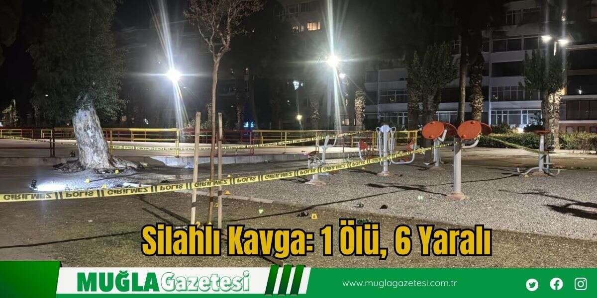 Silahlı Kavga: 1 Ölü, 6 Yaralı