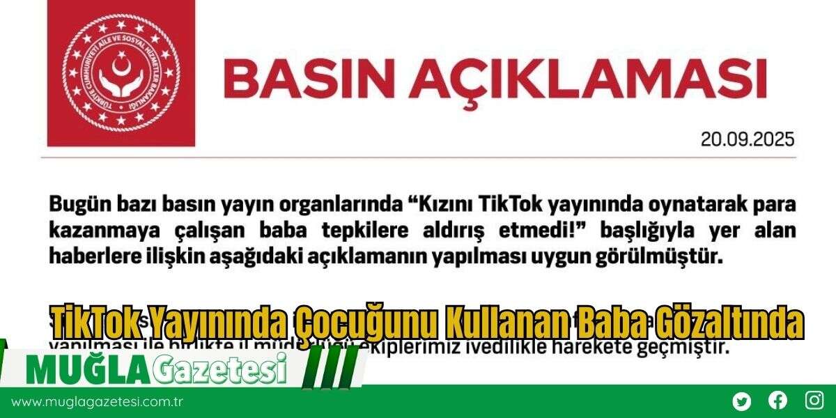 TikTok Yayınında Çocuğunu Kullanan Baba Gözaltında