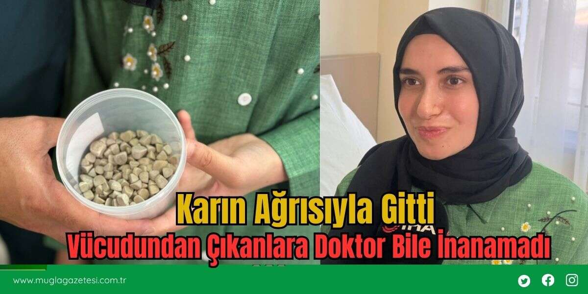 Karın Ağrısıyla Gitti Vücudundan Çıkanlara Doktor Bile İnanamadı