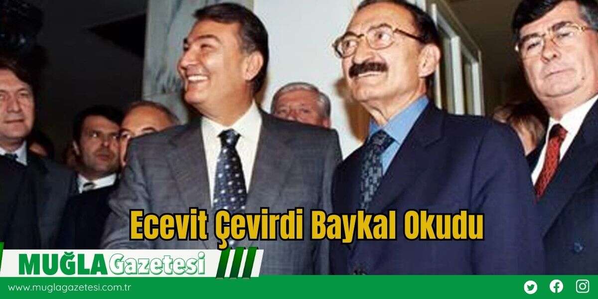 Ecevit Çevirdi Baykal Okudu