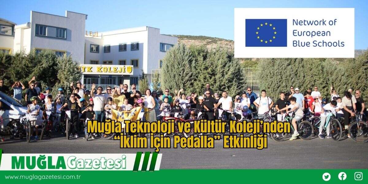 Muğla Teknoloji ve Kültür Koleji’nden “İklim İçin Pedalla” Etkinliği