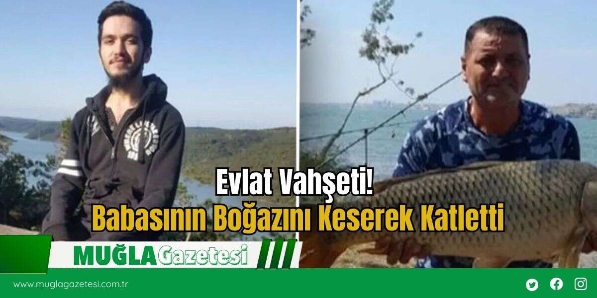 Evlat Vahşeti! Babasının Boğazını Keserek Katletti