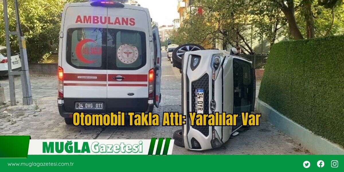 Otomobil Takla Attı: Yaralılar Var