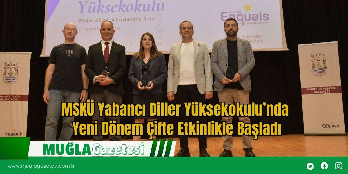 MSKÜ Yabancı Diller Yüksekokulu’nda Yeni Dönem Çifte Etkinlikle Başladı