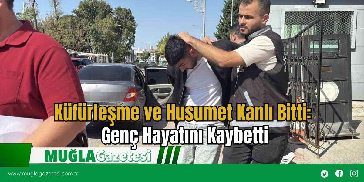 Küfürleşme ve Husumet Kanlı Bitti: Genç Hayatını Kaybetti