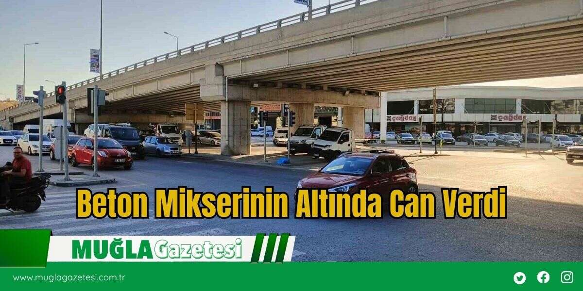 Beton Mikserinin Altında Can Verdi
