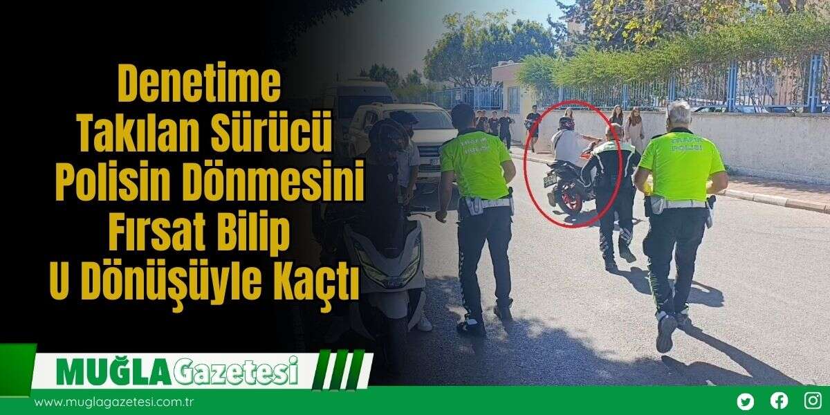 Denetime Takılan Sürücü, Polisin Dönmesini Fırsat Bilip U Dönüşüyle Kaçtı