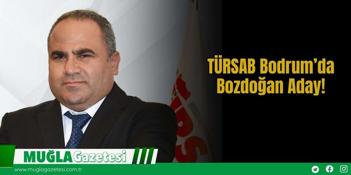 TÜRSAB Bodrum’da Bozdoğan Aday!