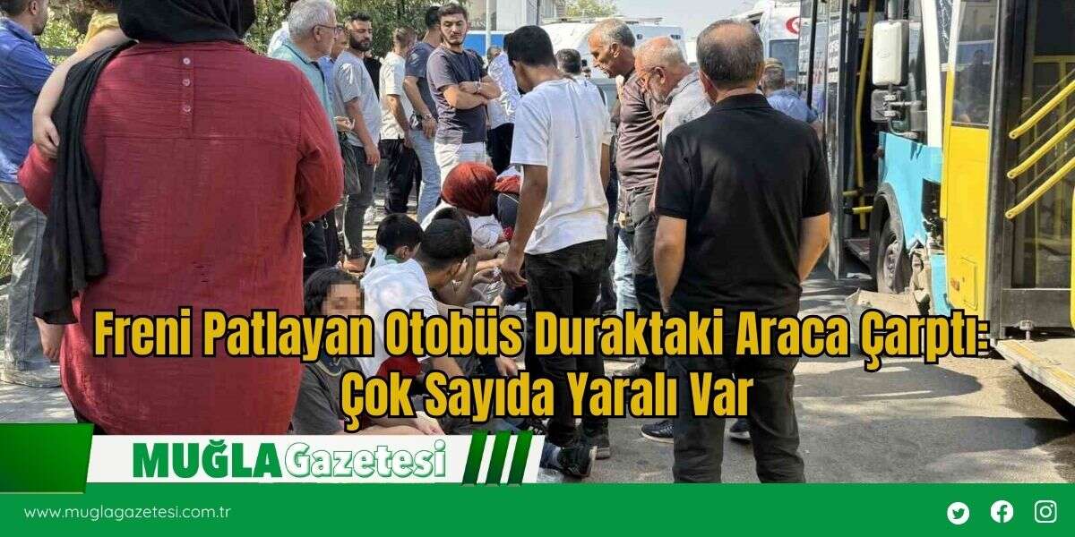 Freni Patlayan Otobüs Duraktaki Araca Çarptı: Çok Sayıda Yaralı Var