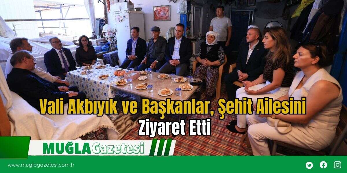Vali Akbıyık ve Başkanlar, Şehit Ailesini Ziyaret Etti