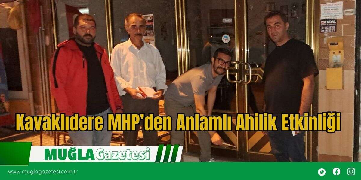 Kavaklıdere MHP’den Anlamlı Ahilik Etkinliği