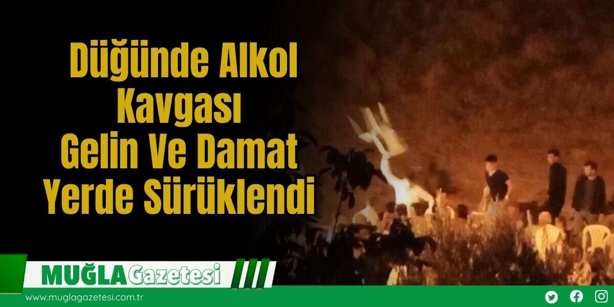 Düğünde Alkol Kavgası: Gelin Ve Damat Yerde Sürüklendi