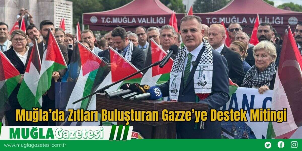 Muğla’da Zıtları Buluşturan Gazze’ye Destek Mitingi