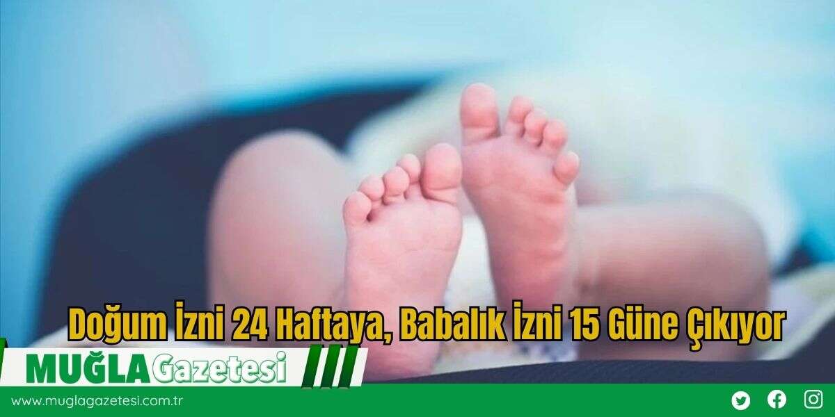 Doğum İzni 24 Haftaya, Babalık İzni 15 Güne Çıkıyor