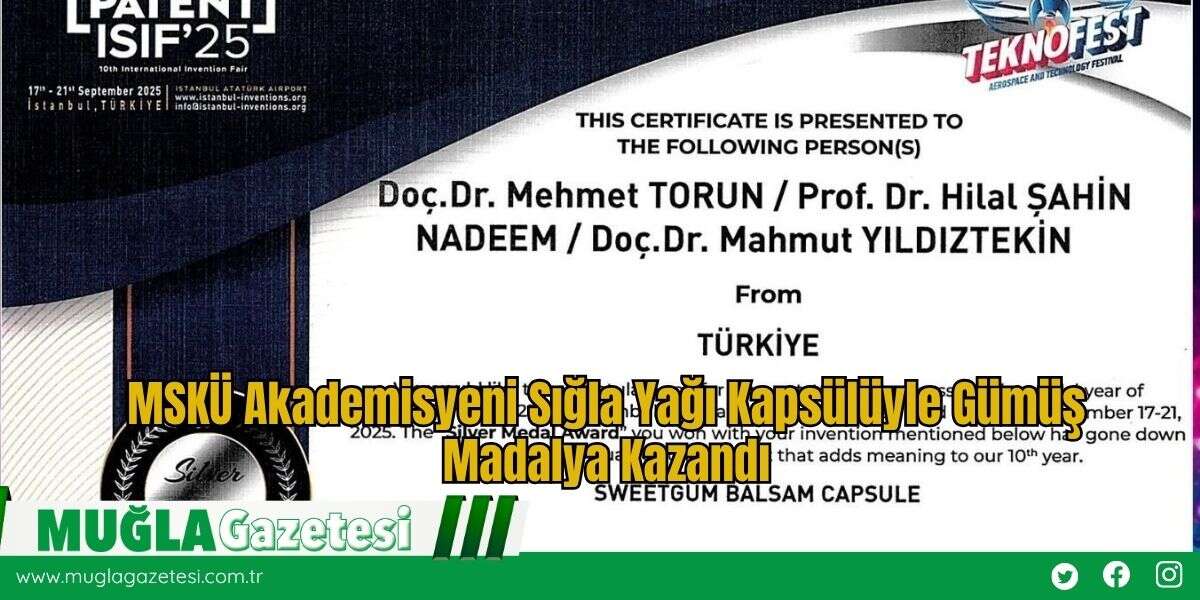 MSKÜ Akademisyeni Sığla Yağı Kapsülüyle Gümüş Madalya Kazandı