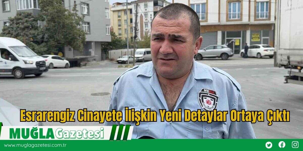 Esrarengiz Cinayete İlişkin Yeni Detaylar Ortaya Çıktı