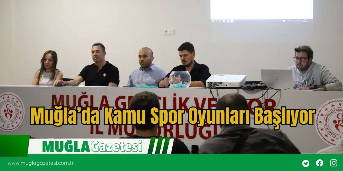 Muğla’da Kamu Spor Oyunları Başlıyor