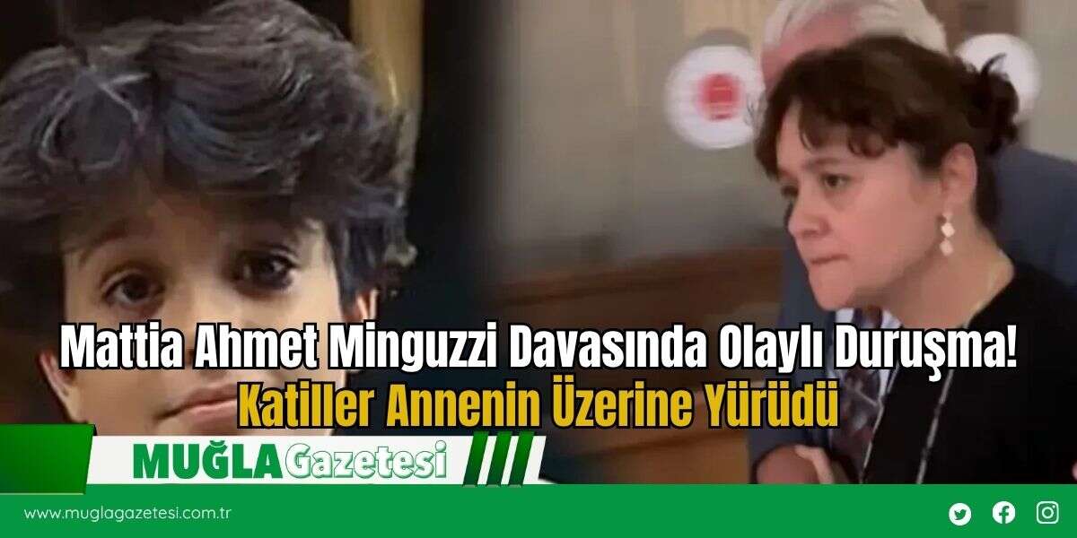 Mattia Ahmet Minguzzi Davasında Olaylı Duruşma! Katiller Annenin Üzerine Yürüdü