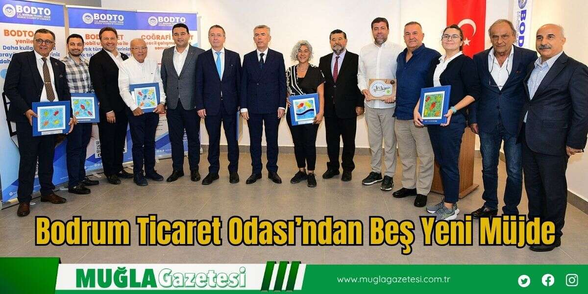 Bodrum Ticaret Odası’ndan Beş Yeni Müjde
