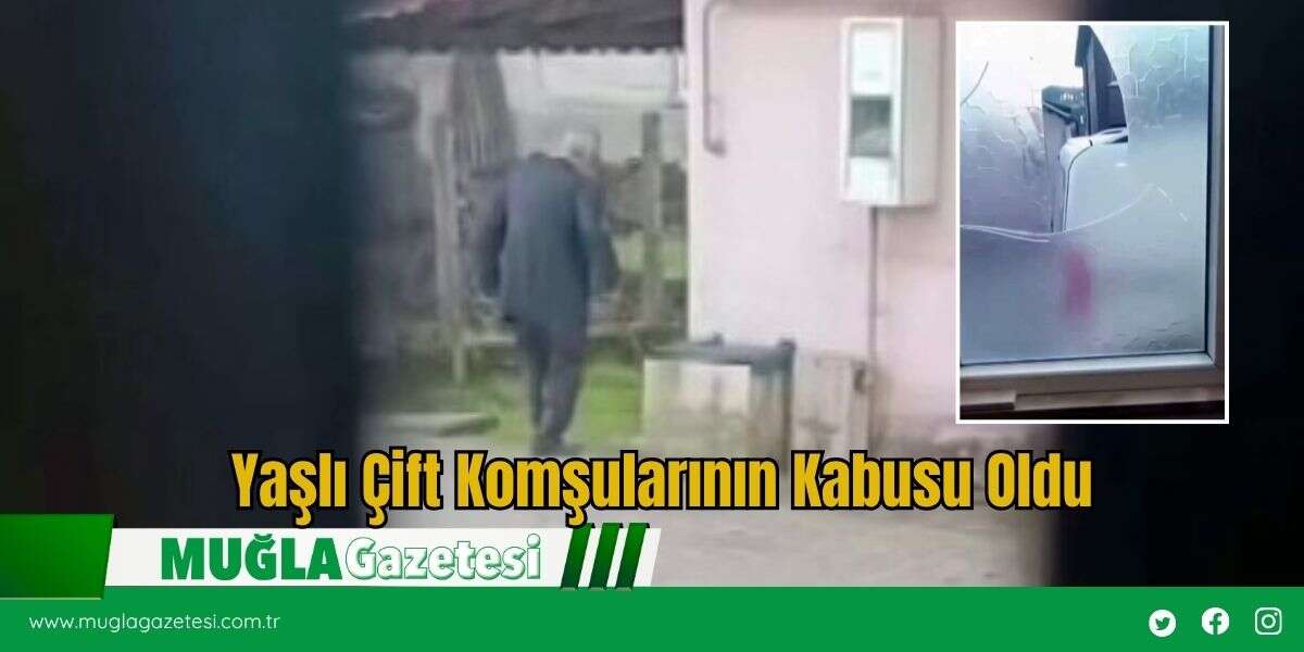 Yaşlı Çift Komşularının Kabusu Oldu