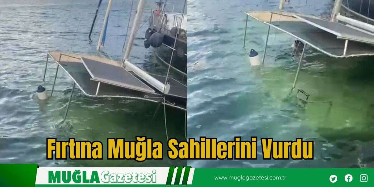 Fırtına Muğla Sahillerini Vurdu