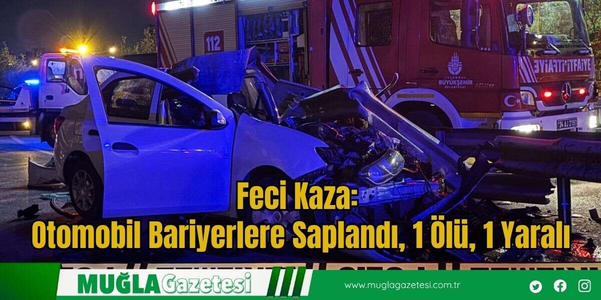 Feci Kaza: Otomobil Bariyerlere Saplandı, 1 Ölü, 1 Yaralı