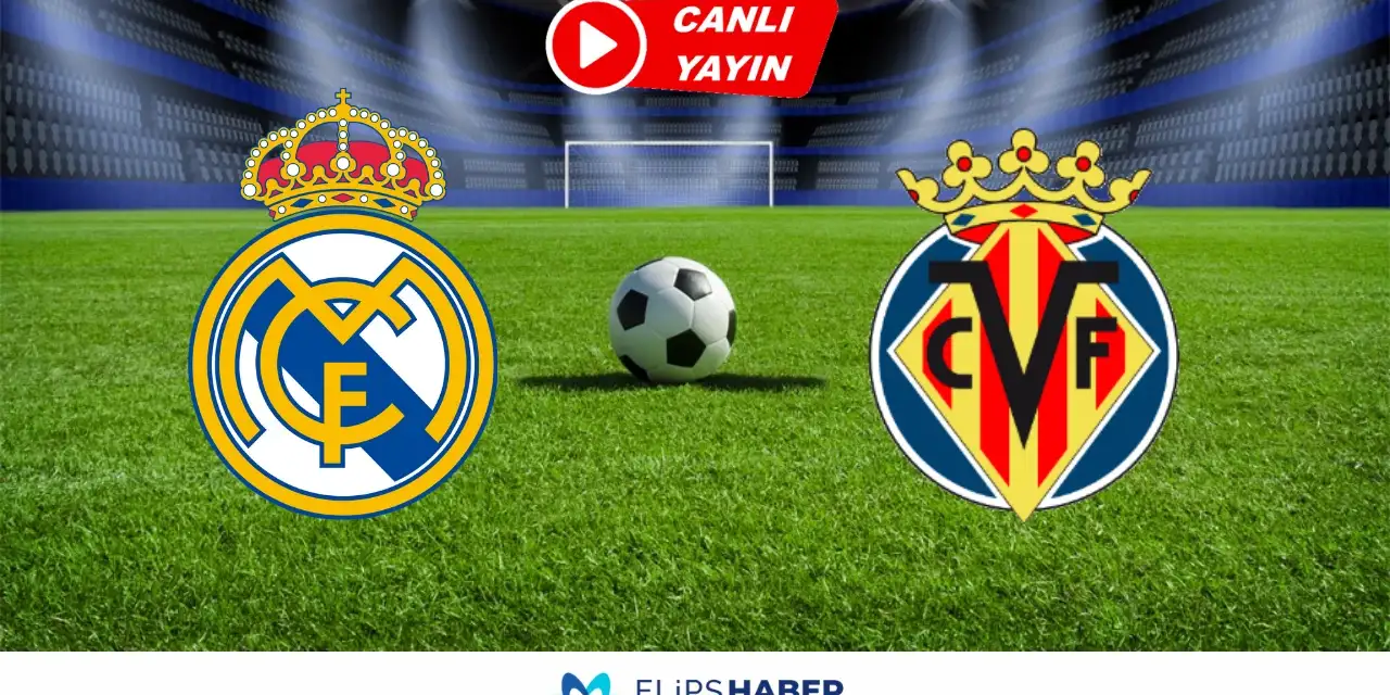 Taraftarium24 | Real Madrid - Villarreal Maçı Canlı İzle!