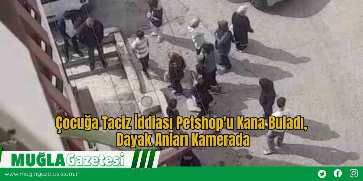 Çocuğa Taciz İddiası Petshop'u Kana Buladı, Dayak Anları Kamerada