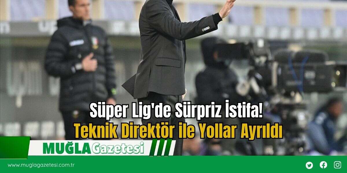 Süper Lig'de Sürpriz İstifa! Teknik Direktör ile Yollar Ayrıldı