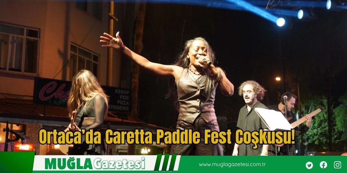 Ortaca’da Caretta Paddle Fest Coşkusu!