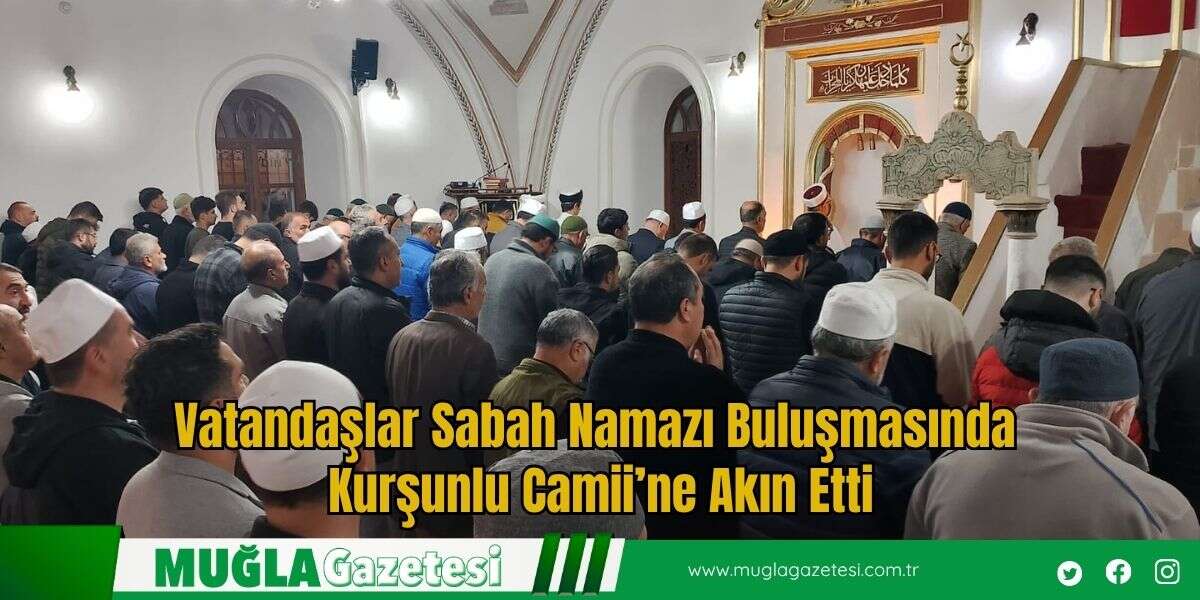 Vatandaşlar Sabah Namazı Buluşmasında Kurşunlu Camii’ne Akın Etti
